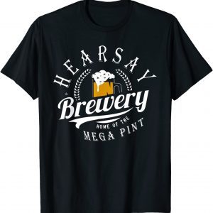HearSay Mega Pint Brewing 2022 Shirt