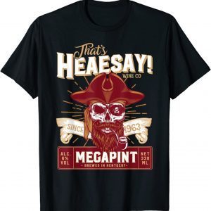 Hearsay Pirate Skull Isnt Happy Hour Anytime Mega Pint 2022 Shirt