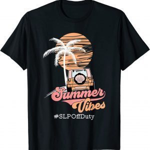 Hello Summer Vibes SLP Off Duty Vacay Beach Vacation 2022 Shirt