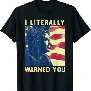 Hillary Clinton Warned You Protect choice pro-choice 2022 Shirt