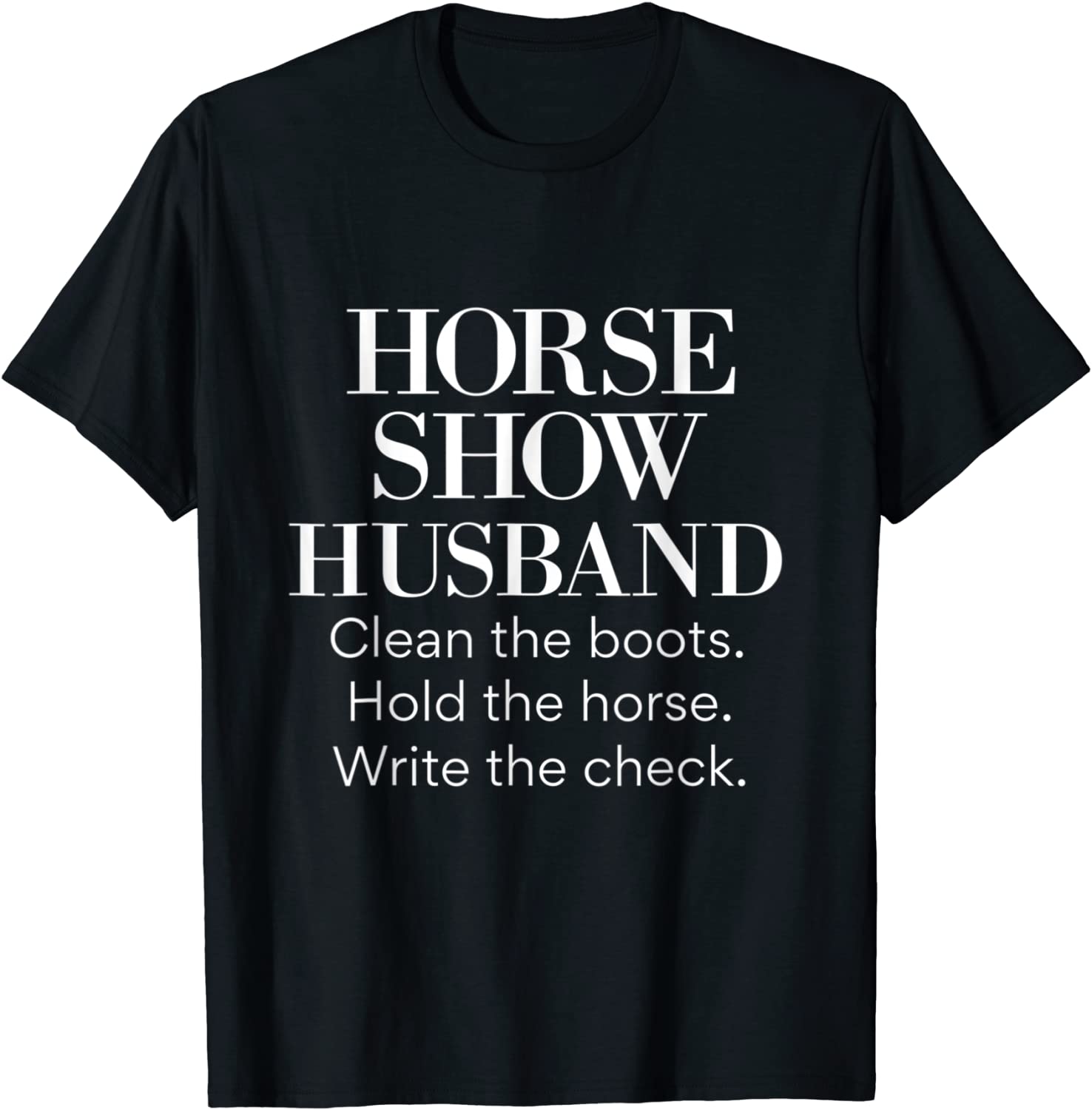 Horse Show Husband Barn Dad Equestrian Spouse 2022 Shirt