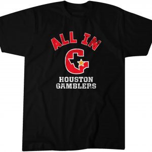 Houston Gamblers: All In 2022 Shirt