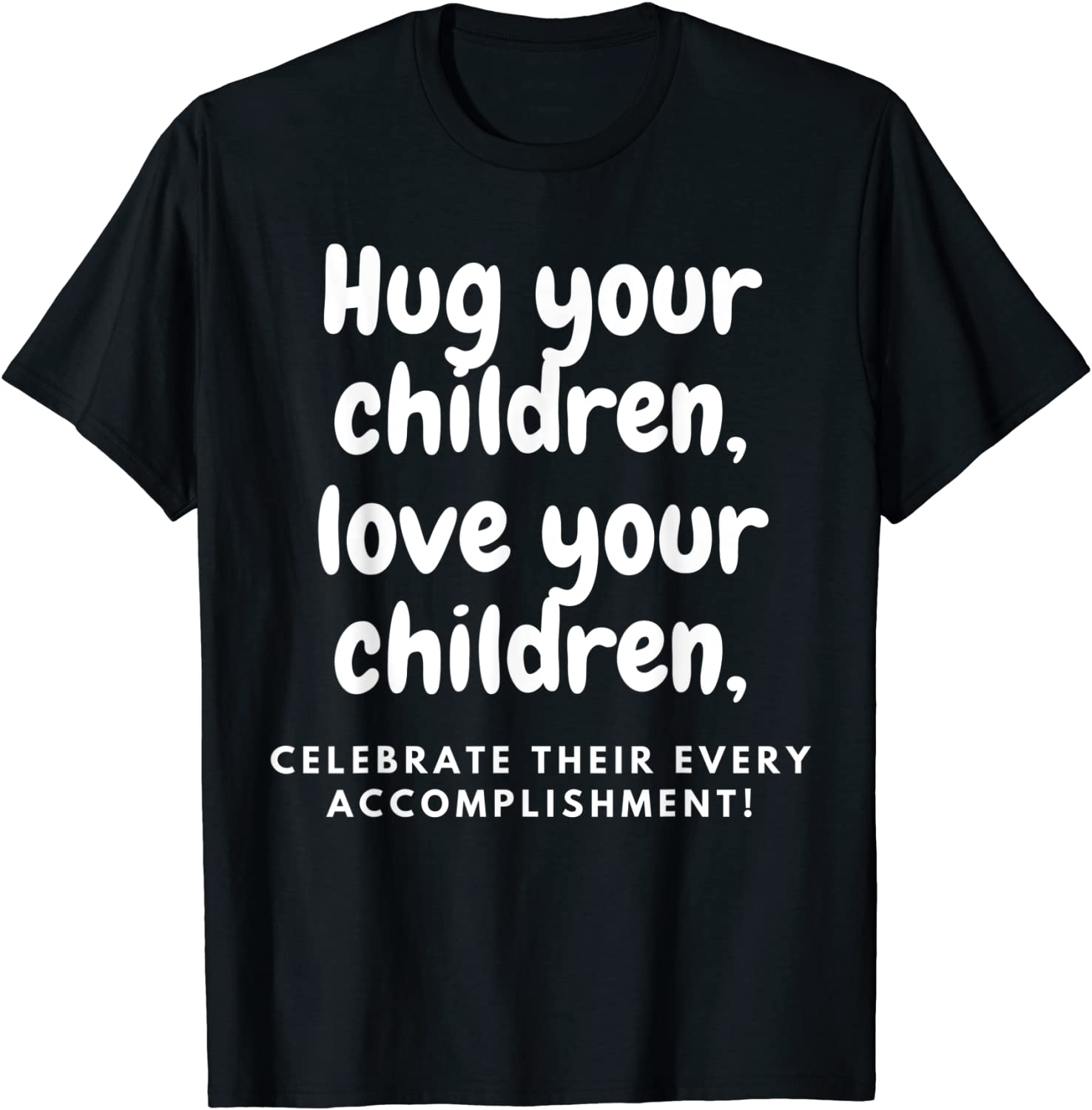 Hug Your Children 2022 T-Shirt