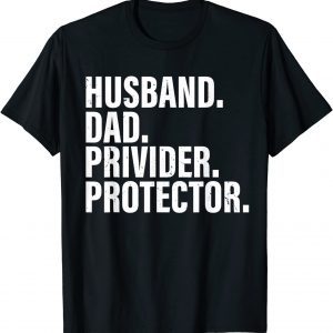 Husband Dad Provider Protector Fathers Day 2022 Father T-Shirt