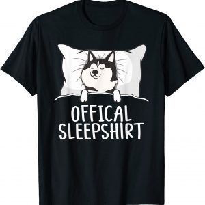 Husky Official Sleepshirt Husky Dog Lover Pajama Cute 2022 Shirt