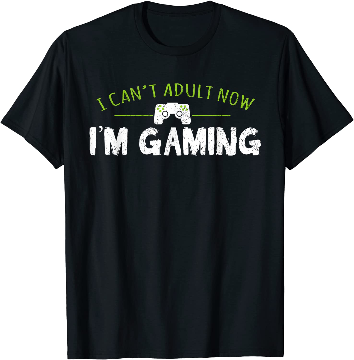 I Can’t Adult Now I’m Gaming 2022 Shirt
