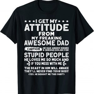 I Get My Attitude From My Freaking Awesome Dad 2022 Shirt