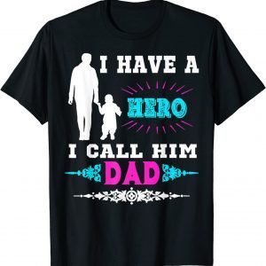 I Have A Hero I Call Him Dad Vintage 2022 Shirt