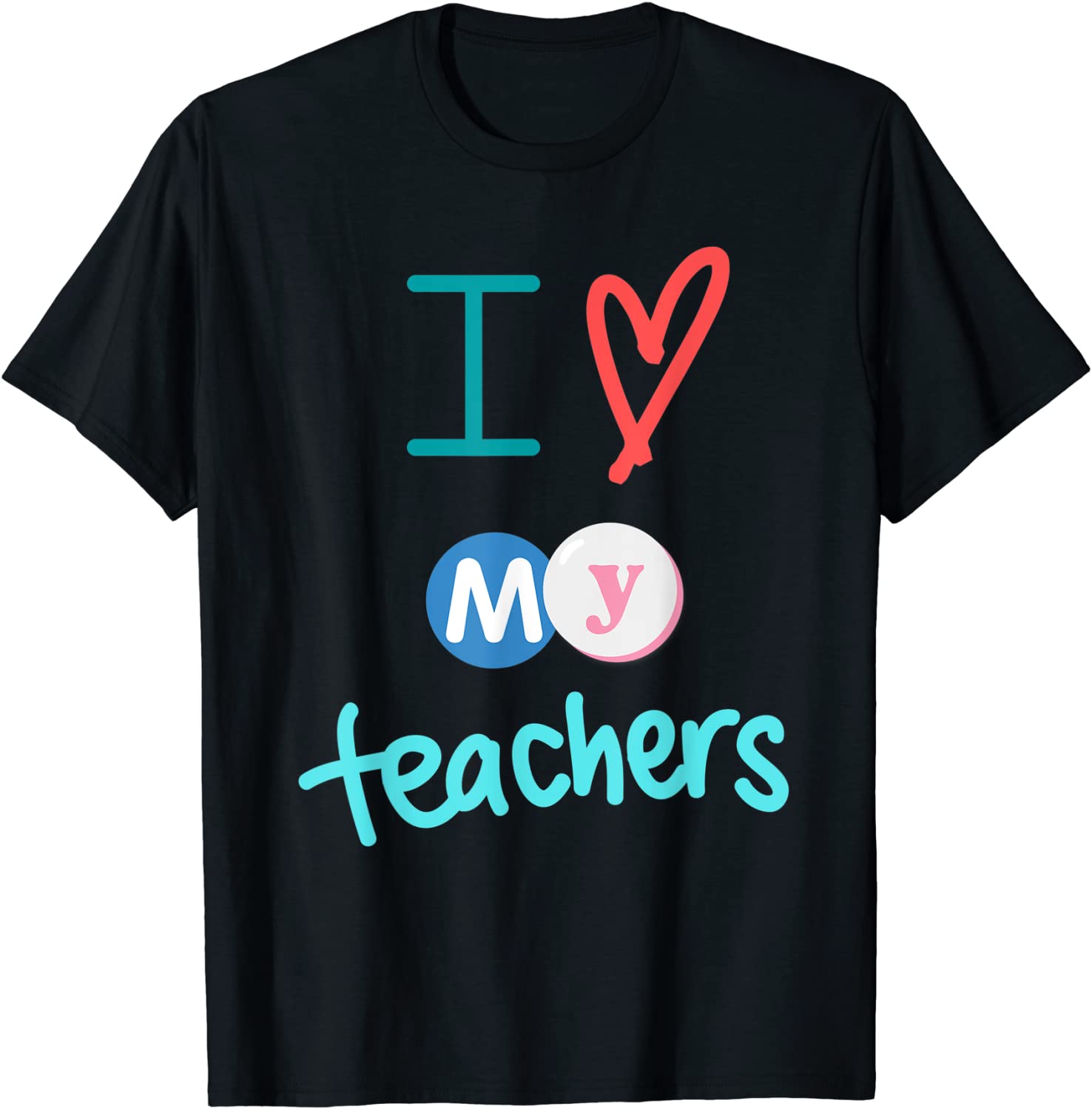 I Heart My Teachers I Love My Teachers Graduation 2022 Shirt
