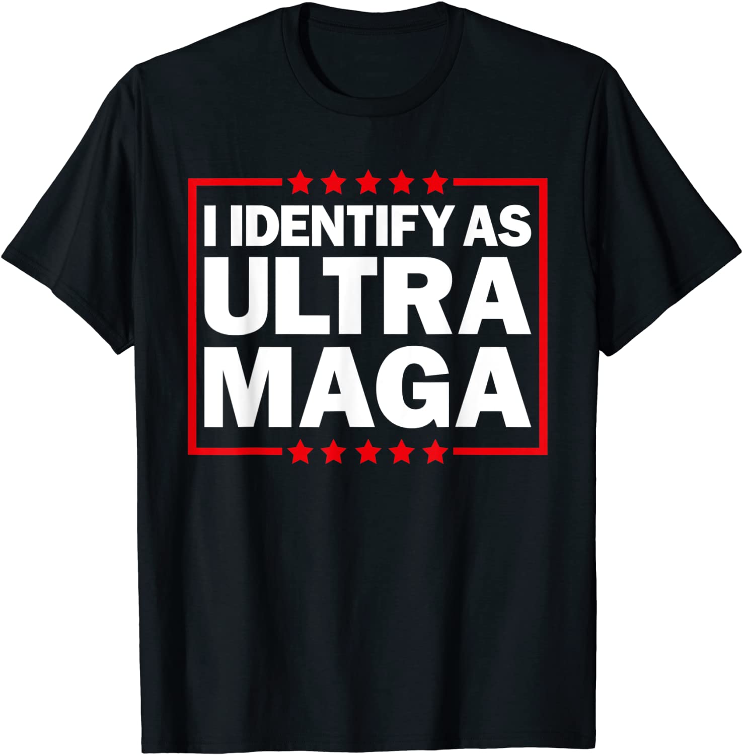 I Identify As Ultra MAGA, Ultra MAGA And Proud 4th Of July Classic Shirt