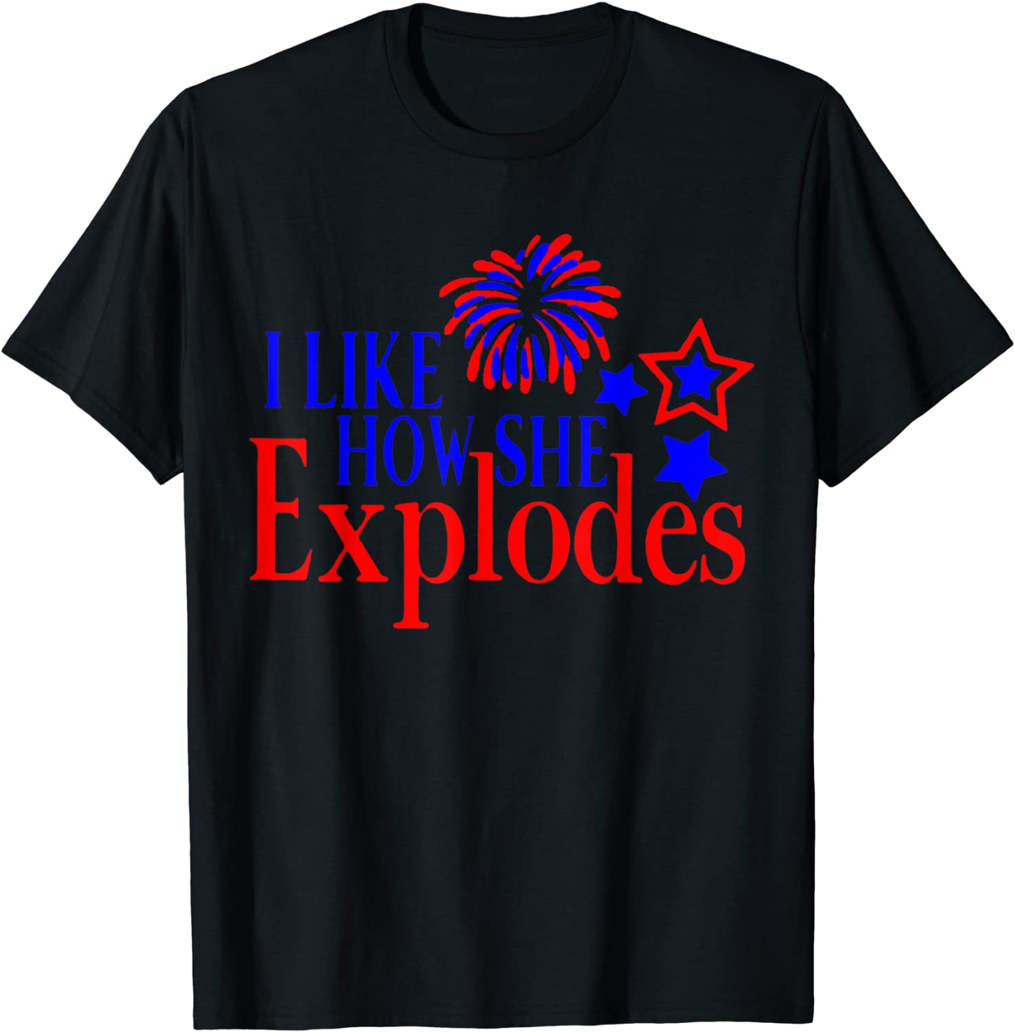 I Like How She Explodes 4th Of July Matching Couple 2022 Shirt