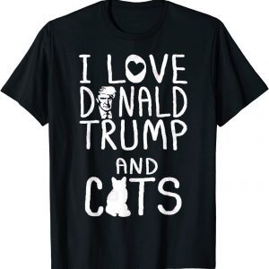 I Love Donald Trump and cat T-Shirt