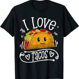 I Love Tacos Cinco De Mayo taco lover 2022 T-Shirt