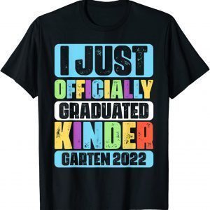 I Officially Graduated Kindergarten Graduation Class of 2022 Limited Shirt