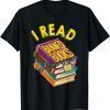 I Read Banned Books For Book Lovers 2022 Shirt