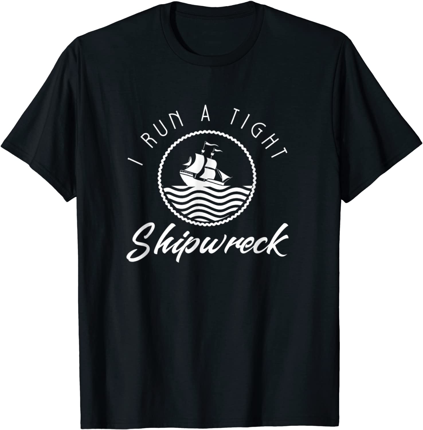 i-run-a-tight-shipwreck-2022-t-shirt-teeducks