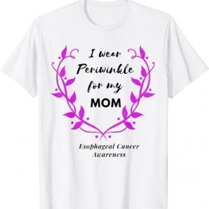 I Wear Periwinkle For My Mom T-Shirt