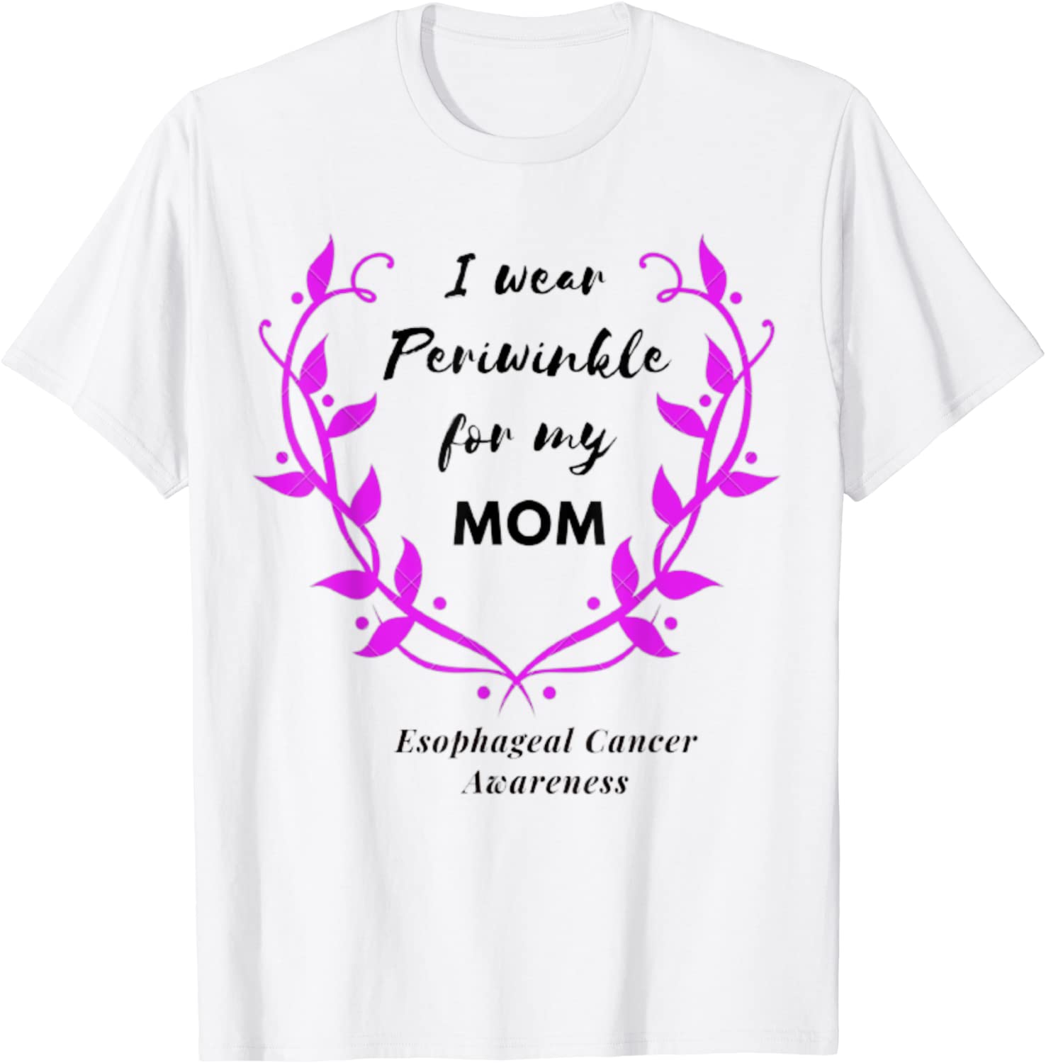 I Wear Periwinkle For My Mom T-Shirt