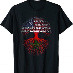 I live in America But with Moroccan roots 2022 Shirt