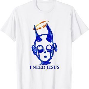 I need jesus Classic Shirt