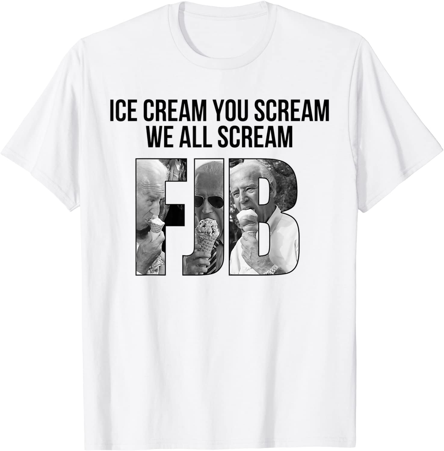 Ice Cream You Scream We All Scream Biden T-Shirt