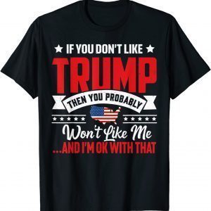 If You Don't Like Trump Ultra Maga For Trump supporters T-Shirt