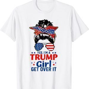 I'm A Trump Girl Get Over It Pro Trump 2024 4th of July Limited Shirt
