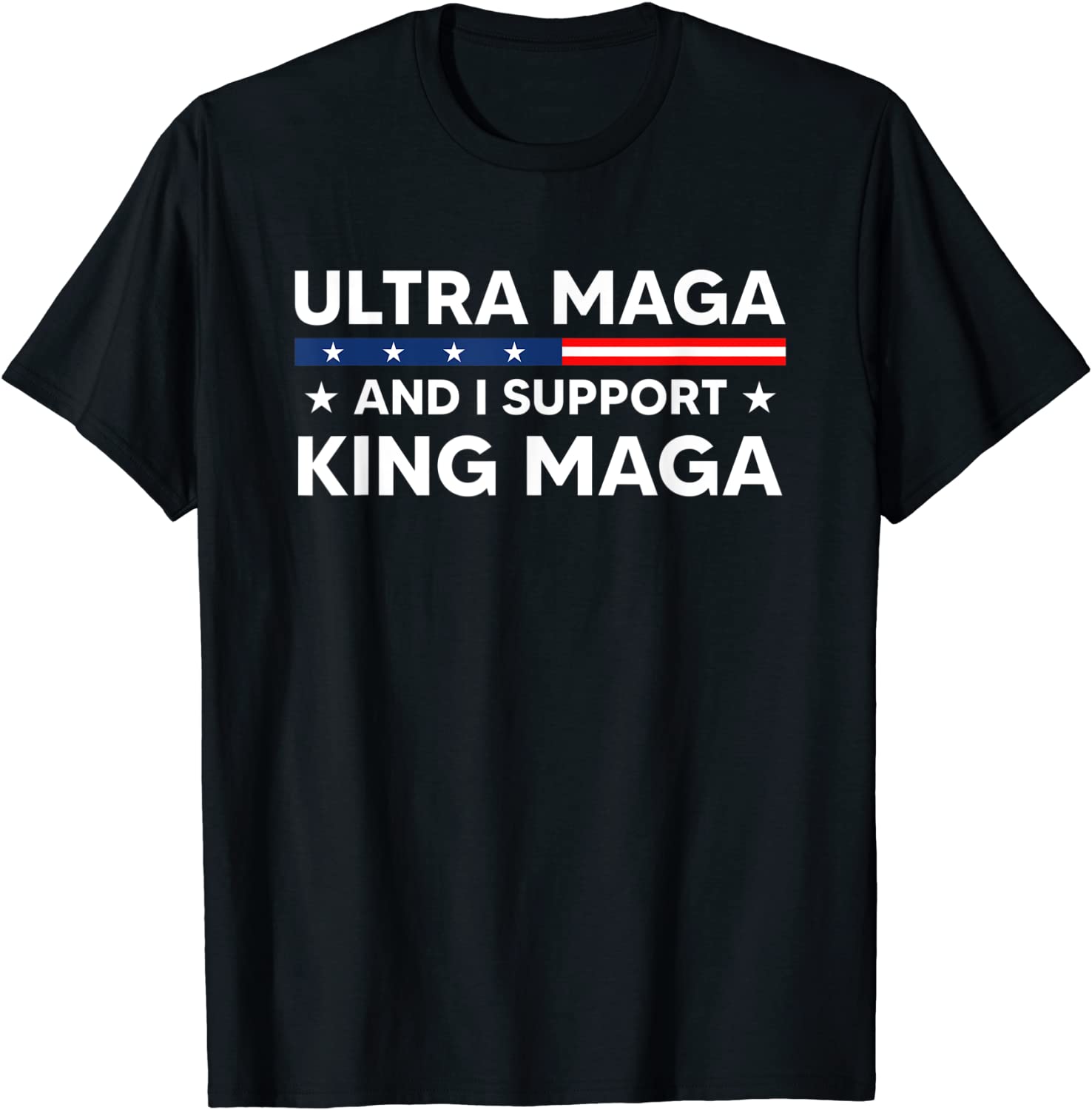 I’m An Ultra MAGA And I Support King MAGA 2022 Shirt