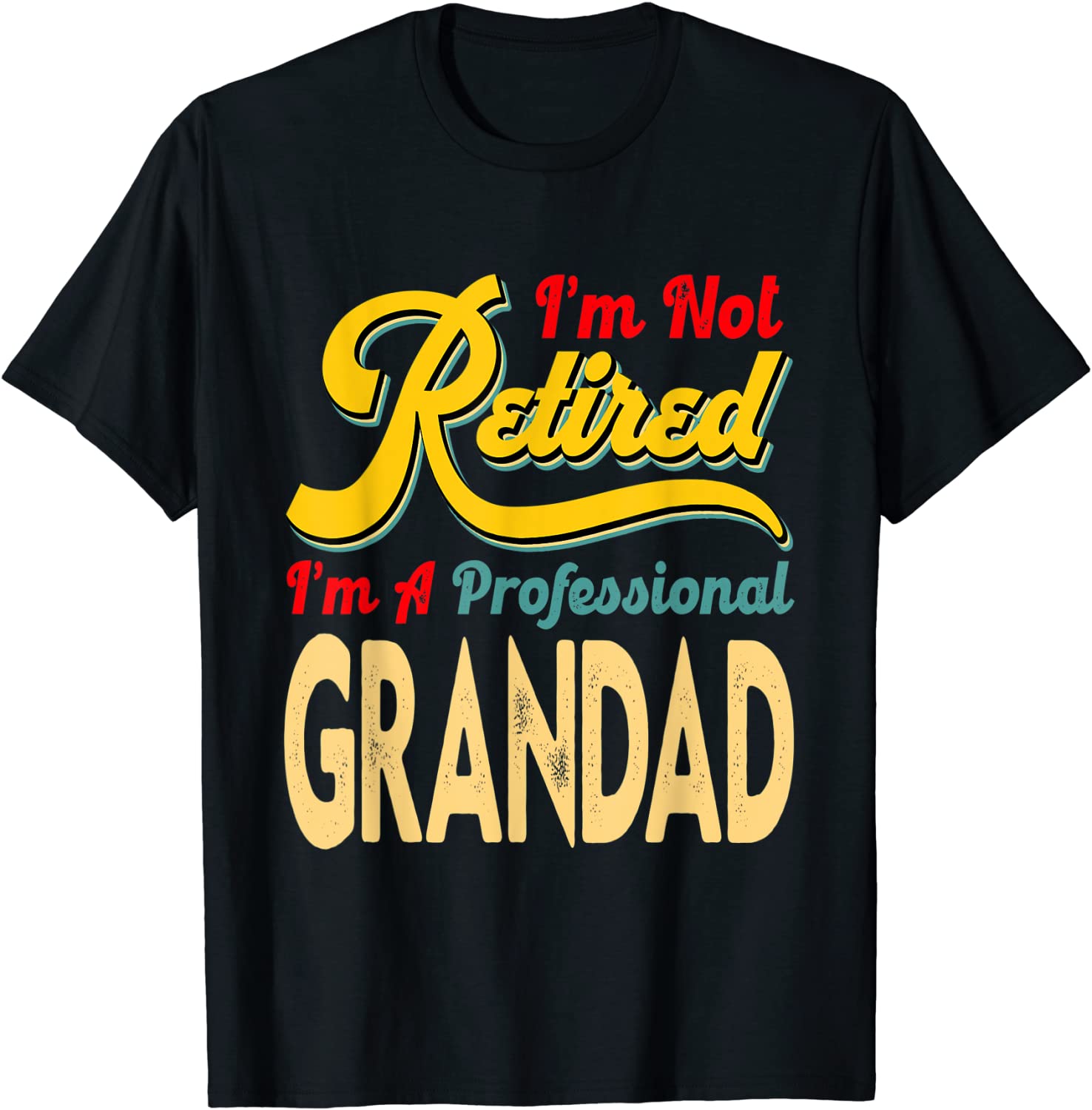 I'm Not Retired I'm A Professional Grandad 2022 Shirt - Teeducks