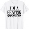 I'm a Praying Grandmother 2022 Shirt