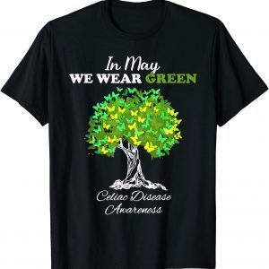 In May We Wear Green Celiac Disease Awareness Month 2022 Shirt