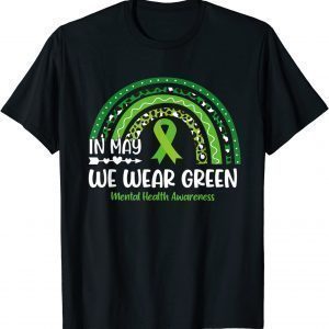In May We Wear Green Mental Health Awareness Green Ribbon 2022 Shirt