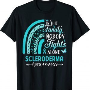 In This Family Nobody Fights Alone Scleroderma Awareness 2022 Shirt
