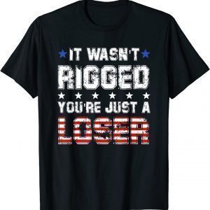 It Wasn't Rigged You're Just A Loser Essential Classic Shirt