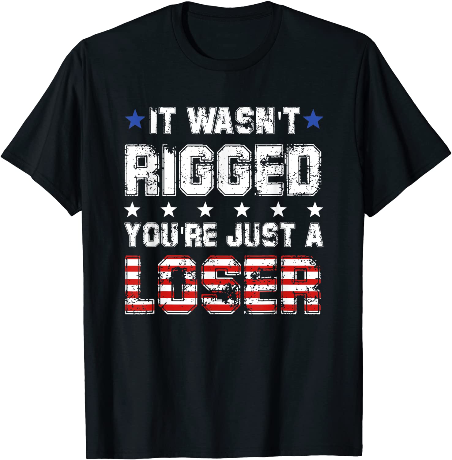 It Wasn't Rigged You're Just A Loser Essential Classic Shirt