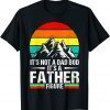 It's Not A Dad Bod It's A Father Figure Happy Father's Day 2022 Shirt