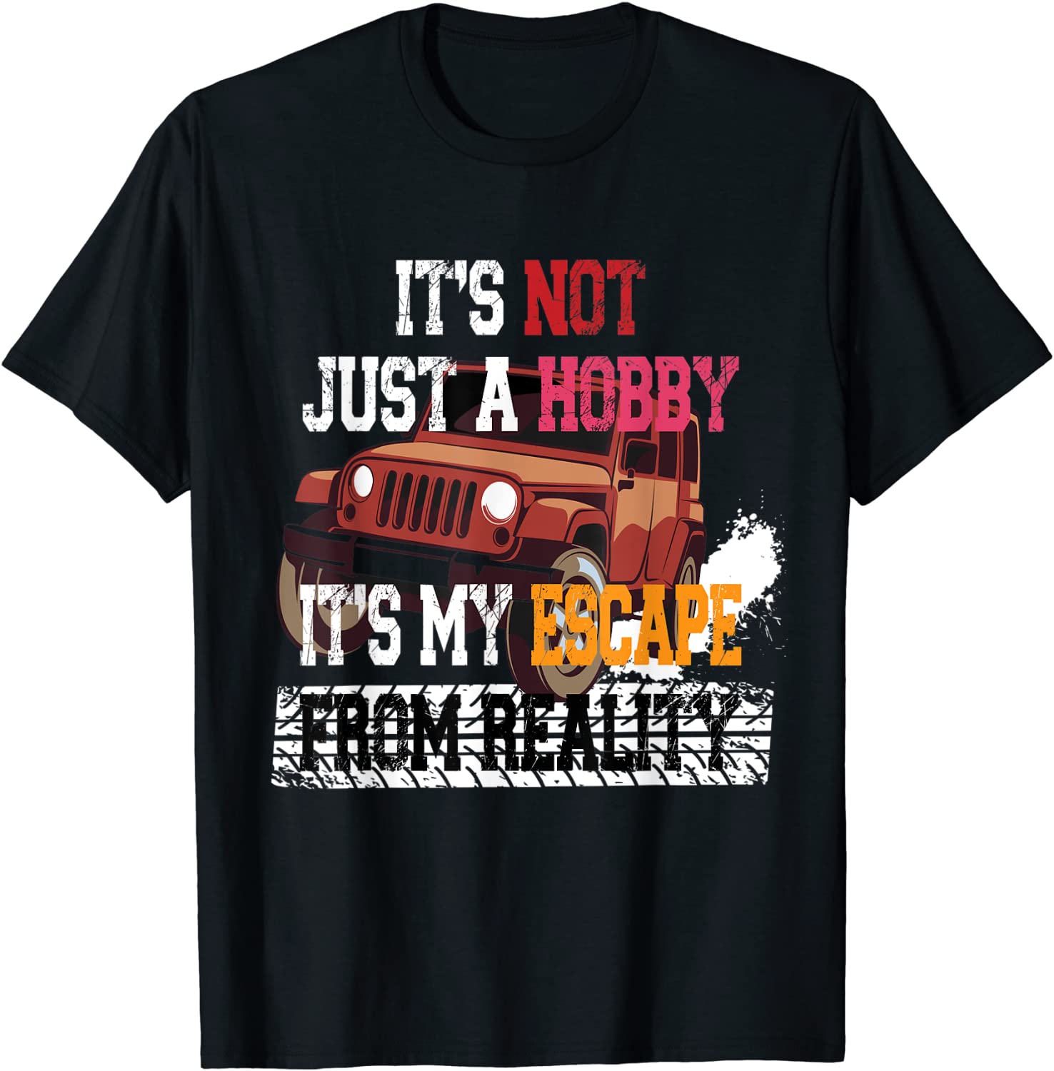 Its Not Just A Hobby Its My Escape From Reality T-Shirt