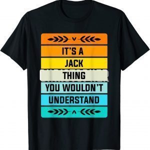It's a Jack Thing You Wouldn't Understand 2022 Shirt