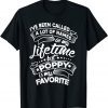 I've Been Called A Lot Of Names But Poppy Is My Favorite 2022 Shirt