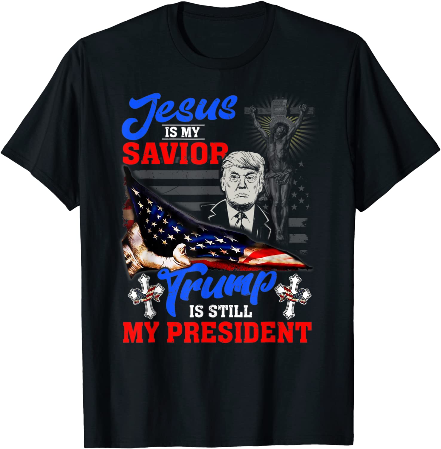 Jesus Is My Savior And Trump Is My President 4th Of July 2022 Shirt