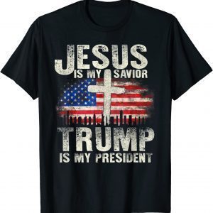 Jesus Is My Savior Trump Is My President Trump Supporter Classic Shirt