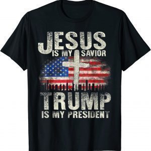 Jesus Is My Savior Trump Is My President US Flag 4th Of July Classic Shirt