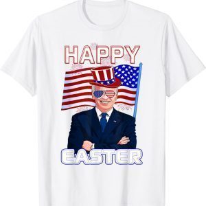 Joe Biden Happy Easter 4th of July Independence Day 2022 Shirt