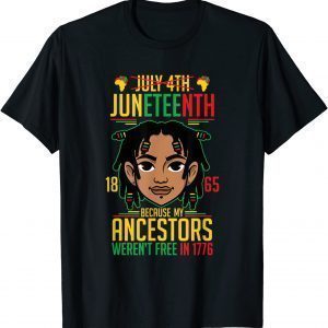Juneteenth 1865 Ancestors Weren't Free in 1776 Classic Shirt