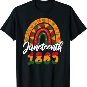 Juneteenth 1865 Rainbow Texas African American Black 2022 Shirt