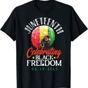 Juneteenth Shirt Women June 19th 1875 African Freedom Day Limited Shirt