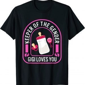 Keeper Of The Gender Gigi Loves You Father's Day New Bab 2022 T-Shirt