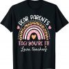 Kid Dear Parents Tag You're It Love Teachers Leopard Rainbow 2022 Shirt