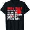 Krav Maga Art Of Folding Clothes With People In Them 2022 Shirt