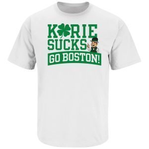 Kyrie Sucks Go Boston! Boston Basketball T-Shirt